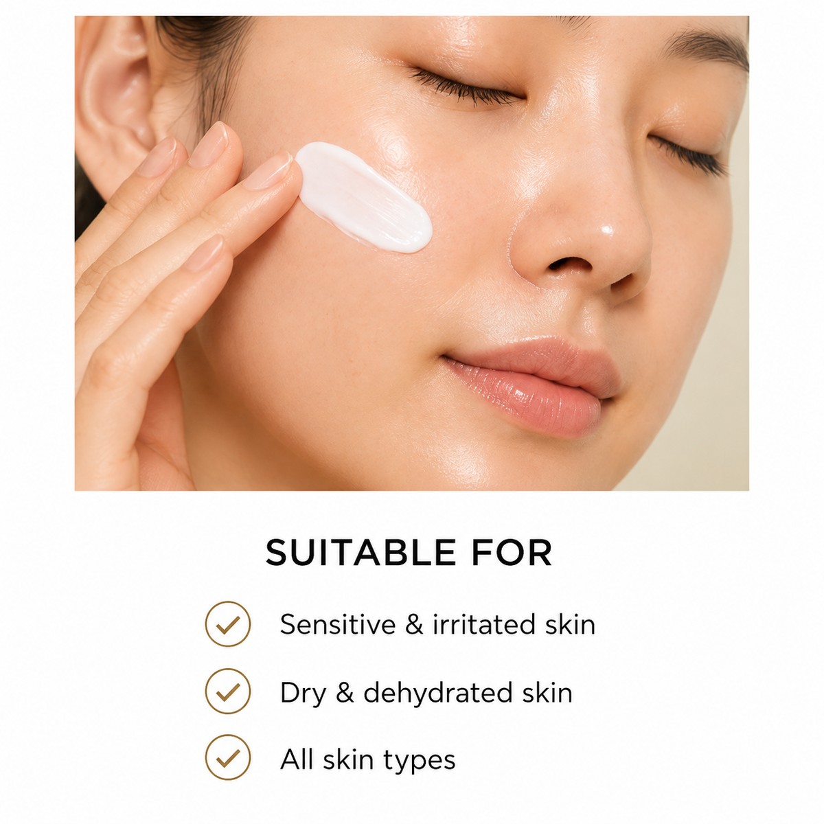 Close-up of a woman applying or spreading a white cream on her cheek, with text below reading 'SUITABLE FOR' and listing benefits for sensitive, dry, and all skin types.